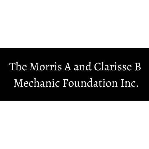 The Morris A and Clarisse B Mechanic Foundation Inc. 